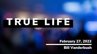 Sunday, February 27, 2022 1st Service - Bill Vanderbush