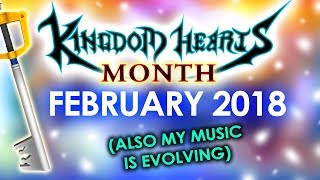 "Kingdom Hearts Month" February 2018 Announcement! || + Awesome News About My Music Remixes