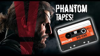 MGSV: The Phantom Tapes