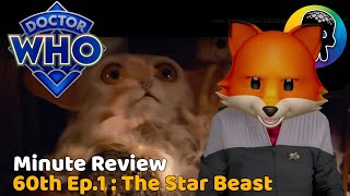 Doctor Who 60th Specials -  Ep.1 : The Star Beast - Minute Review