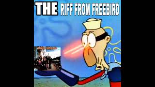 The riff from Free Bird