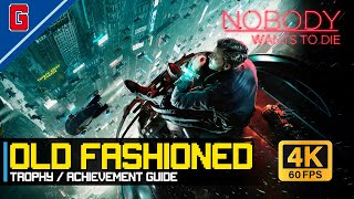 Nobody Wants To Die - Old Fashioned 🏆 Trophy / Achievement Guide [4K 60FPS]