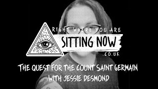 The Quest for the Count Saint Germain with Jessie Desmond