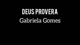 Gabriela Gomes - Deus proverá (letra)