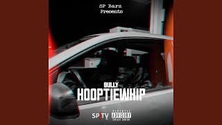 HooptieWhip (feat. Bully)