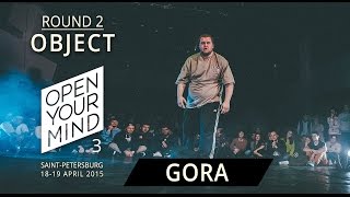 GORA | ROUND 2 | OPEN YOUR MIND 3 SPB | Experimental dance