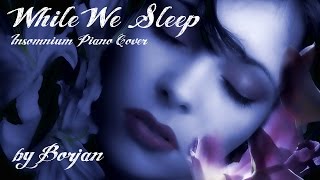 Borjan - While We Sleep (Insomnium Piano Cover)