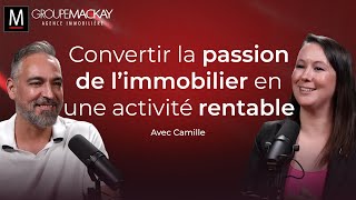 Ép.15 | Convertir la passion de l'immobilier en une activité rentable