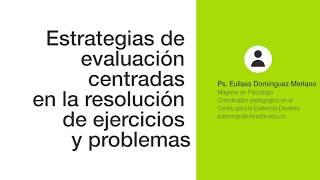 WEBINAR: Estrategias de evaluación centradas en la resolución de ejercicios y problemas