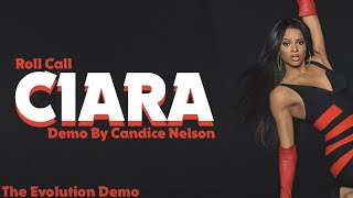 Ciara - Roll Call (Demo by Candice Nelson) [The Evolution Demo]