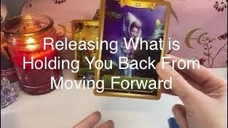 Releasing What is Holding You Back From Moving Forward - Tarot Reading #tarot #magicheartstarot