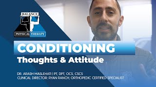 CONDITIONING THOUGHTS & ATTITUDE | Balance Physical Therapy