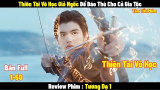 Thiếu Niên Giả Ngốc Lại Là Cao Thủ Đệ Nhất Võ Lâm Ở Ẩn | Full | Review Phim Hay 2023