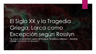 Lorca y la Tragedia Griega en el Siglo XX: Un Análisis a Través de Felicity Rosslyn