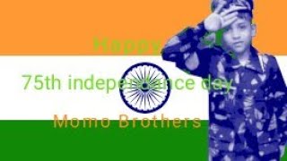 75th Independance day | national day | Momo Brothers #independnceday #momobrothers