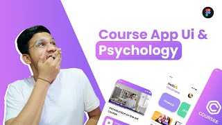 Course App UI Design & Psychology in Ui Designing Figma