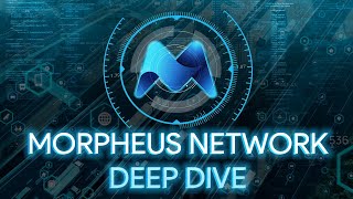 Deep Dive Into Morpheus Network (MNW)