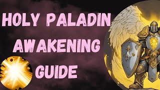 Holy Paladin Healing Guide | Awakening Weak Aura Review