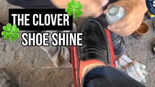 S7E23 The ♣️ Clover ♣️ Shoe Shiner #ASMR #shoeshine #faustoarizmendi