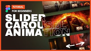 How to design Slider Carousel Animation in Figma - Tutorial for Beginners