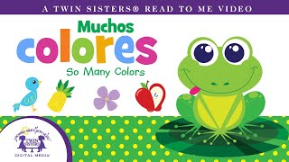 So Many Colors - Muchos Colores : Dual Language Read to Me Video!