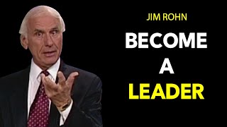 How to Master The Art of Leadership | Jim Rohn