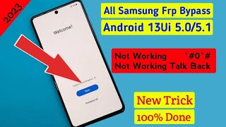 Samsung Android 13 Frp Bypass||All Samsung Frp Bypass Not Working TalkBack & *#0*# |New Tricks 2023