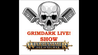 Grimdark Live! Warhammer Show – Seraphon, Cities of Sigmar, Adepticon  20200319.