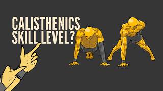 What’s your calisthenics skill level?