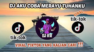 DJ AKU COBA MERAYU TUHANKU VIRAL TIKTOK 2023