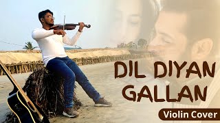 Dil Diyan Gallan | Unplugged Violin Cover | Tiger Zinda Hai | Attreyo | SUVIO