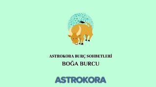 Mart Ayı Astrokora Boğa Burcu Sohbeti