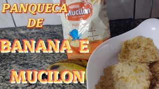 PANQUECA de MUCILON COM BANANA