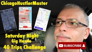 😡SATURDAY NIGHT HUSTLE 40 TRIPS CHALLENGE (NOT FOR ME)🤬