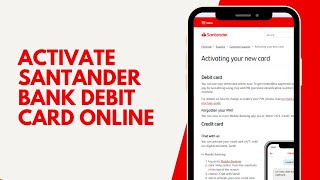 How To Activate Santander Bank Debit Card Online 2024  |Activate Santander Debit Card FULL GUIDE