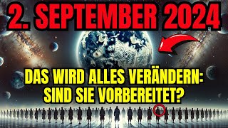 🚨2. September 2024! Die ersten paar Stunden haben alles verändert! Was kommt im September?