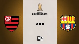 GOLS FLAMENGO 2 X 0 BARCELONA-EQU COPA LIBERTADORES 2021 (NARRAÇÃO)📻