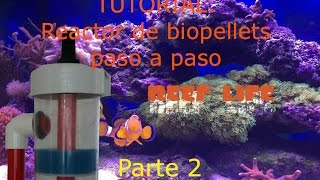 Reactor de biopellets paso a paso Parte 2