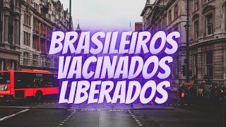 REINO UNIDO TIRA RESTRIÇÕES DE ENTRADA A BRASILEIROS VACINADOS