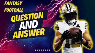 Fantasy Football Q/A - Ask ALL Your