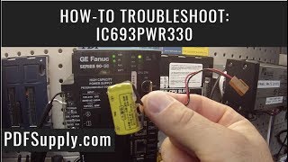 How-To Troubleshoot: IC693PWR330 (GE 90-30 Power Supply Tips)