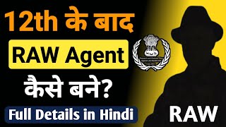 Raw Agent कैसे बने? पुरी जानकारी | How to Join RAW | How To Become a RAW Agent | RAW Agent Salary