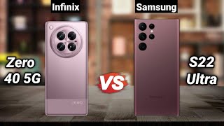 Infinix Zero 40 5G Vs Samsung S22 Ultra