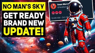 I Was Not Expecting it This Soon! No Man's Sky - Get Ready For A Brand New Update