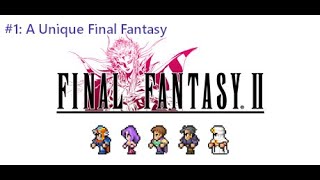 Final Fantasy II (Pixel Remaster) #1: A Unique Final Fantasy