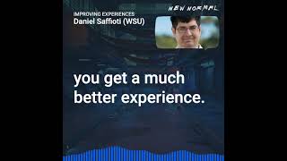 Daniel Saffioti WSU: Improving Experiences