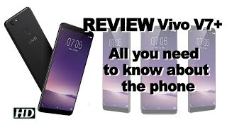 REVIEW | Vivo V7+| All you need to know about the phone