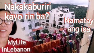 NAKAKABURIRI, KAYO RIN BA?NAMATAY ANG ISA #FELYSLIFEINLEBANON #PINAYINLEBANON #PINAYWIFEINLEBANON