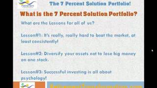 How to Invest, the 7 Percent Solution Portfolio - Financial Tip for Retirement !