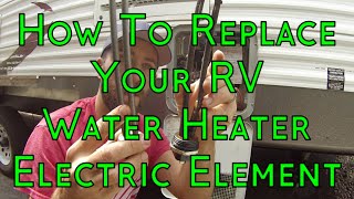 How To Replace Your RV Electric Water Heater Element - Suburban Electric Element Replacement